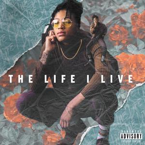 The Life I Live (Explicit)