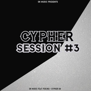 Cypher Session #3 (Explicit)