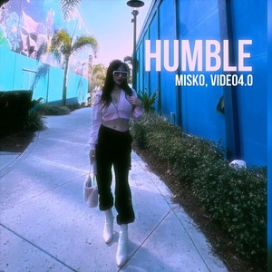 Misko - Humble (feat. Video 4.0) (Explicit)