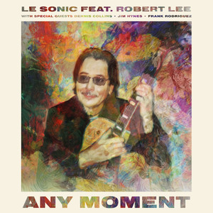 Any Moment (feat. Robert Lee)