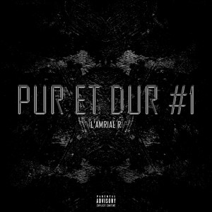 PUR ET DUR #1 (Explicit)