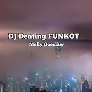 DJ Denting Funkot 2022