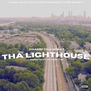 Tha Lighthouse (Explicit)