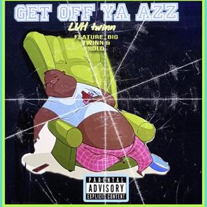 GetOffYaAzz (Explicit)
