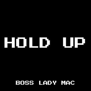 Hold Up (Explicit)