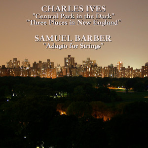 Ives: Central Park In The Dark