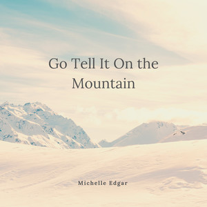 Go Tell It On the Mountain