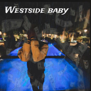 Westside Baby (Explicit)