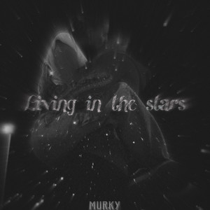Living in the stars