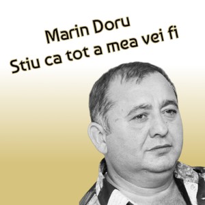 Stiu ca tot a mea vei fi