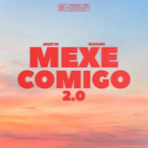 Mexe Comigo(feat. BlueSea)