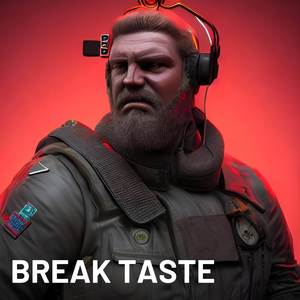 Break Taste