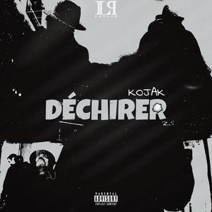 DÉCHIRER (Explicit)