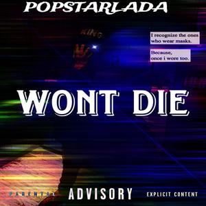 PopstarLada - WONT DIE (Explicit)