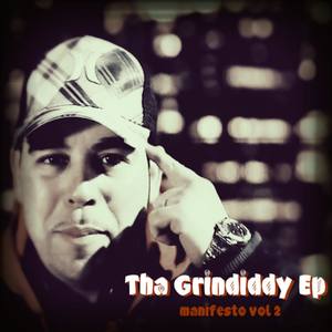 Tha`Grindiddy Ep (Manifesto vol 2)