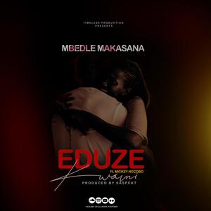 Eduze Kwami(feat. Mickey Ngcobo)