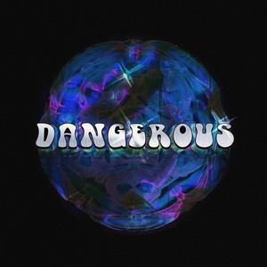 Dangerous