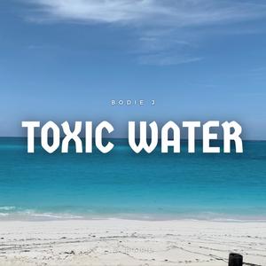 Toxic Water