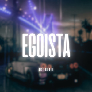 Egoista RKT Chill (Remix|Explicit)
