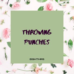 Throwing Punches