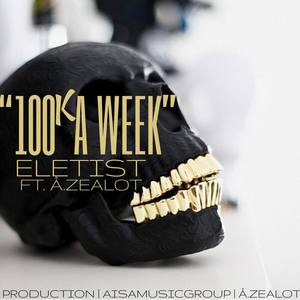 100k a Week (feat. Å.zealot) [Explicit]