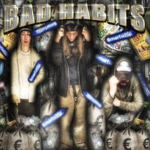 Bad Habits (feat. elcammgguod & jelluh) [Explicit]