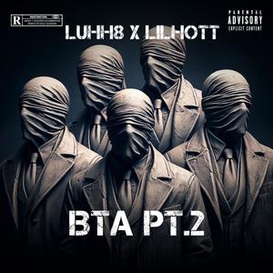 BTA Pt. 2 (feat. Lilhott) [Explicit]