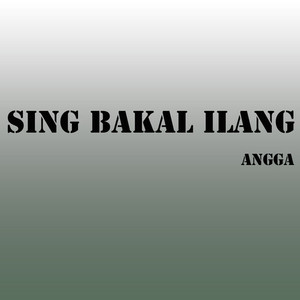 Sing Bakal Ilang