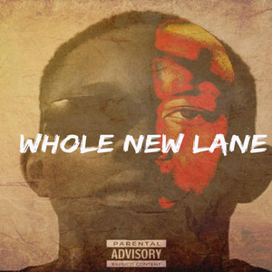 Whole New Lane (Explicit)