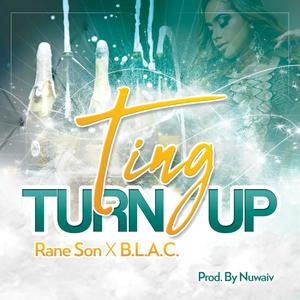 Ting Turn Up (feat. B.L.A.C.)