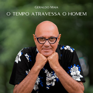 O Tempo Atravessa o Homem