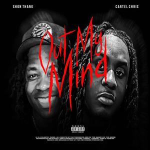 Out My Mind (feat. Shon Thang) (Explicit)