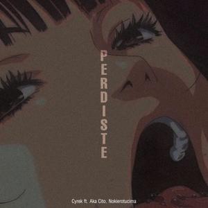 Perdiste(feat. Aka Cito & Nokierotucima) (Explicit)