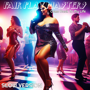 Come Back To My Life (Slow Version)