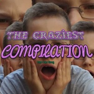 The Craziest Compilation (Explicit)