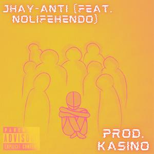 Anti (feat. NoLifeHendo) (Explicit)