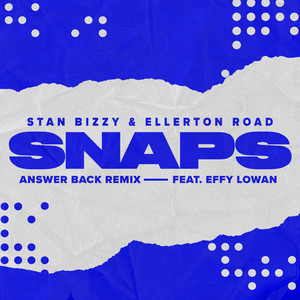 Snaps (feat. Effy Lowan) [Answer Back Remix]