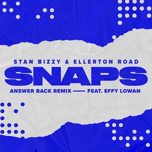 Snaps (feat. Effy Lowan) (Answer Back Remix)