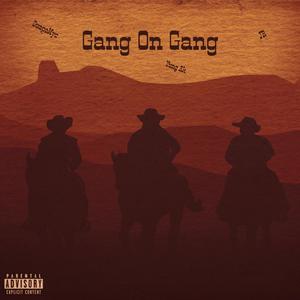 Gang on Gang (feat. GuapoMyc & JR) [Explicit]