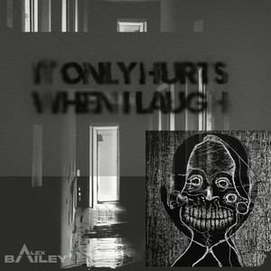 It Only Hurts When I Laugh