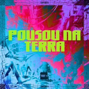 POUSOU NA TERRA (Explicit)