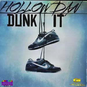Hollow Dan -Dunk It (Explicit)