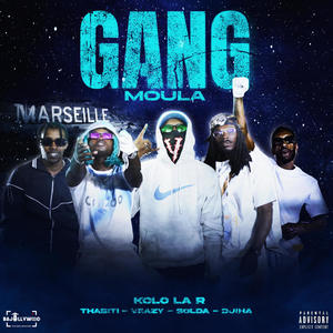 Gang Moula (feat. Thabiti, Solda, Veazy & Djiha) (Explicit)