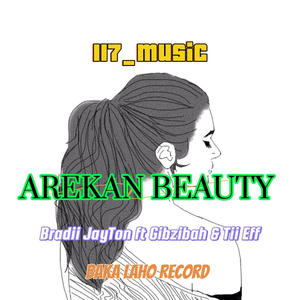 AREKAN BEAUTY (feat. BRADII JAYTON | GIBZIBAH | TII EFF)