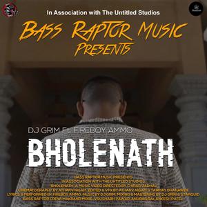 Bholenath (feat. DJ GRim & Fireboy Ammo)