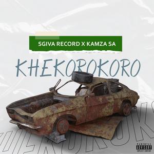 Khekorokoro (feat. KaMza SA) [Explicit]