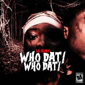 Who Dat Who Dat (Explicit)