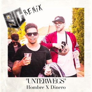 Unterwegs (R:J:C Remix|Explicit)