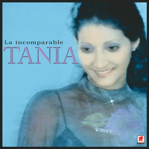 Incomparable Tania