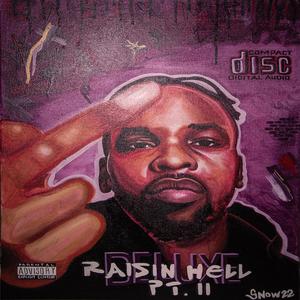 Raisin Hell Pt. 2 Deluxe (Explicit)